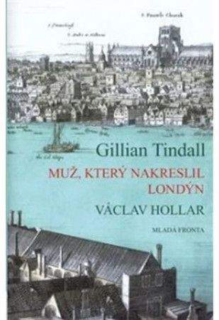 Gillian Tindall: Muž, který nakreslil Londýn