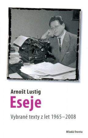 Arnošt Lustig: Eseje
