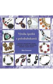 Kim Gover: Výroba šperků z polodrahokamů
