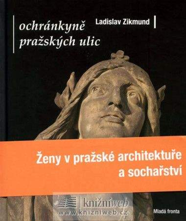 Ladislav Zikmund-Lender: Ochránkyně pražských ulic