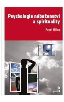 Pavel Říčan: Psychologie náboženství a spirituality