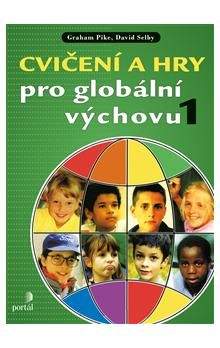 David Selby, Graham Pike: Cvičení a hry pro globální výchovu 1