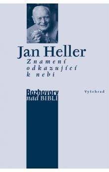 Jan Heller: Znamení odkazující k nebi