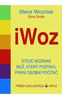 Steve Wozniak, Smith Gina: iWoz - Steve Wozniak muž, který postavil první osobní počítač