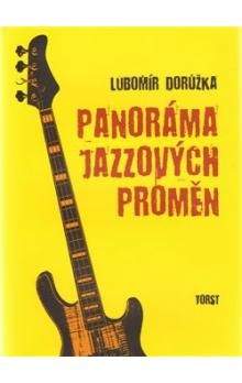 Lubomír Dorůžka: Panoráma jazzových proměn