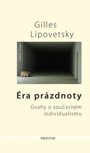 Gilles Lipovetsky: Éra prázdnoty