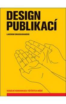 Lakshmi Bhaskaran: Design publikací - Vizuální komunikace tištěných médií