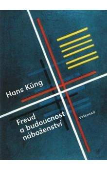 Hans Küng: Freud a budoucnost náboženství