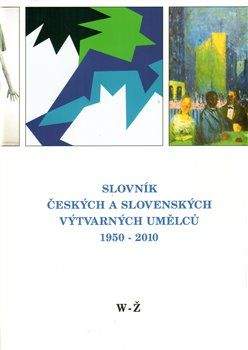 Slovník českých a slovenských výtvarných umělců 1950 - 2010 W - Ž
