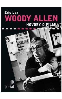 Eric Lax: Woody Allen - Hovory o filmu