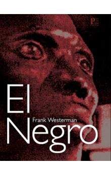 Frank Westerman: El Negro