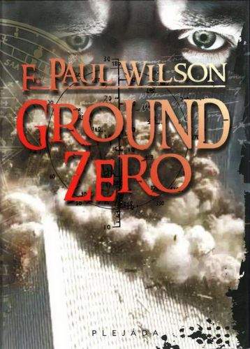F. Paul Wilson: Ground Zero