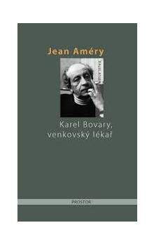 Jean Améry: Karel Bovary, venkovský lékař