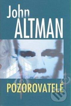 John Altman: Pozorovatelé