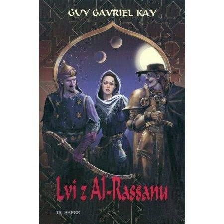 Guy Gavriel Kay: Lvi z Al-Rassanu