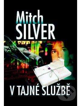 Mitch Silver: V tajné službě