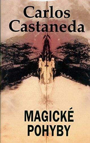 Carlos Castaneda: Magické pohyby