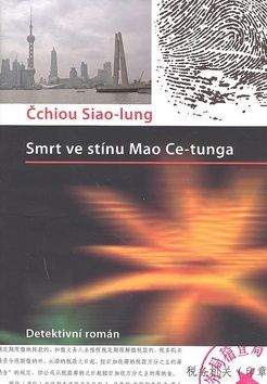Čchiou Siao-lung: Smrt ve stínu Mao Ce-tunga