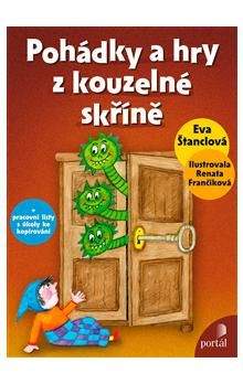 Renata Frančíková, Eva Štanclová: Pohádky a hry z kouzelné skříně