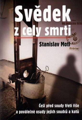 Stanislav Motl: Svědek z cely smrti