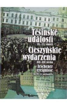 Kolektiv autorů: Těšínské události 19.- 21.století