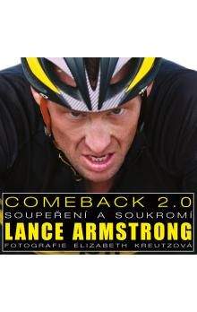 Lance Armstrong, Elizabeth Kreutz: Comeback 2.0 Lance Armstrong