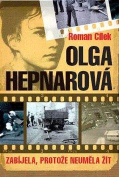 Roman Cílek: Olga Hepnarová