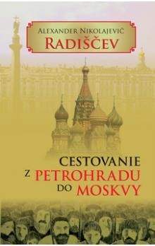 Alexander Nikolajevič Radiščev: Cestovanie z Petrohradu do Moskvy