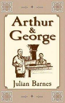 Julian Barnes: Arthur & George
