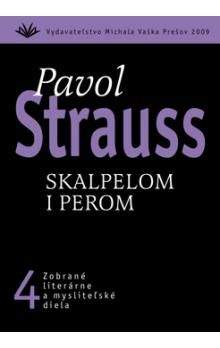 Pavol Strauss: Skalpelom i perom