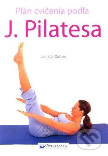 Jennifer Dufton: Plán cvičenia podľa J.Pilatesa
