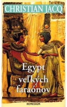 Christian Jacq: Egypt veľkých faraónov