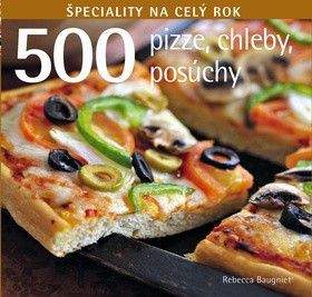 Rebecca Baugniet: 500 Pizze, chleby, posúchy