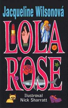 Jacqueline Wilson: Lola Rose