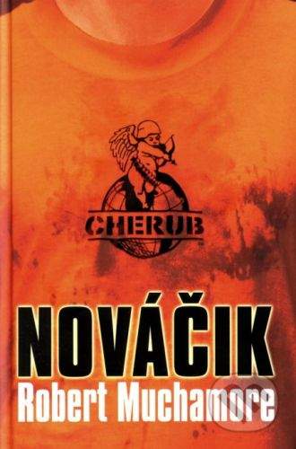 Robert Muchamore: Cherub - Nováčik