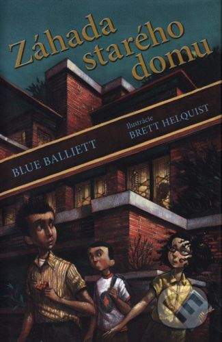 Blue Balliett: Záhada starého domu