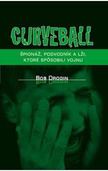 Bob Drogin: Curveball