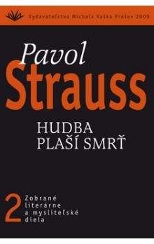 Pavol Strauss: Hudba plaší smrť