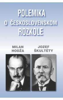 Jozef Škultéty, Milan Hodža: Polemika o československom rozkole