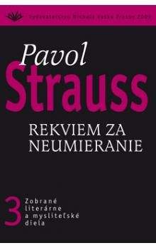 Pavol Strauss: Rekviem za neumieranie