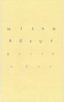 Milan Rúfus, Ivan Pavle: Báseň a čas