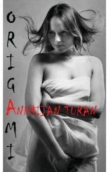 Andrijan Turan: Origami