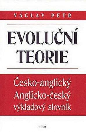 Václav Petr: Evoluční teorie - Česko-angl., anglicko-český výkladový slovník