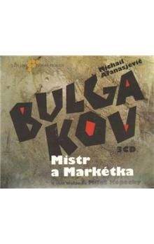 Michail Afanasjevič Bulgakov: Mistr a Markétka - 3CD