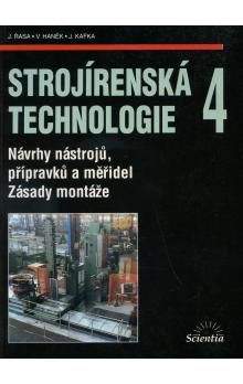Jaroslav Řasa: Strojírenská technologie 4 - Jaroslav Řasa