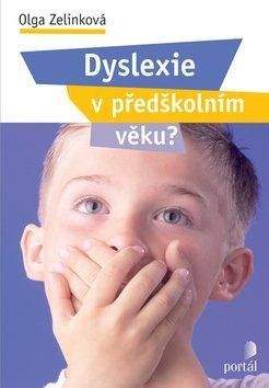 Olga Zelinková: Dyslexie v předškolním věku?
