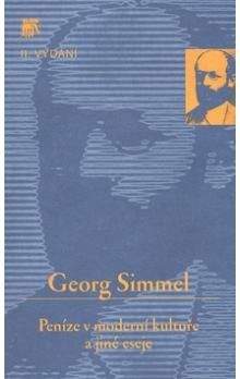 Georg Simmel: Peníze v moderní kultuře a jiné eseje