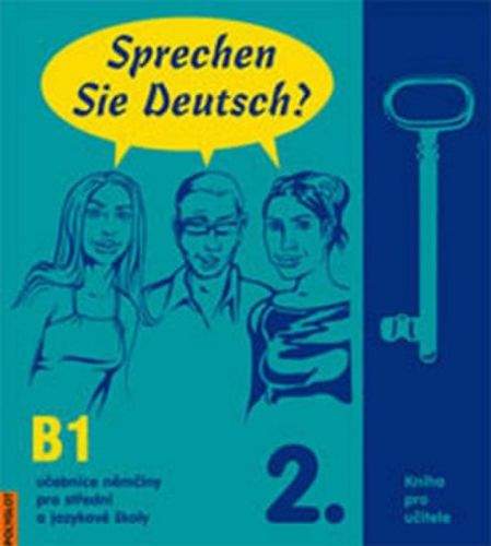 Richard Fischer: Sprechen Sie Deutsch? 2. Kniha pro učitele B1