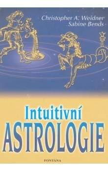 Christopher A. Weidner, Sabine Bends: Intuitivní astrologie