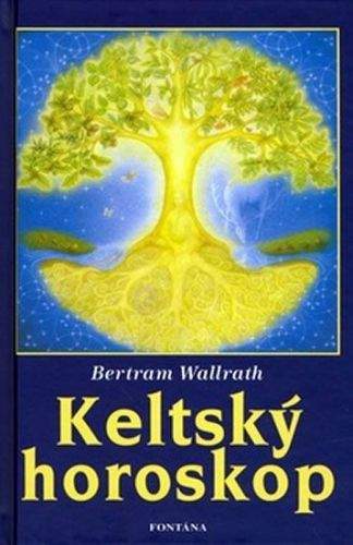 Bertram Wallrath: Keltský horoskop
